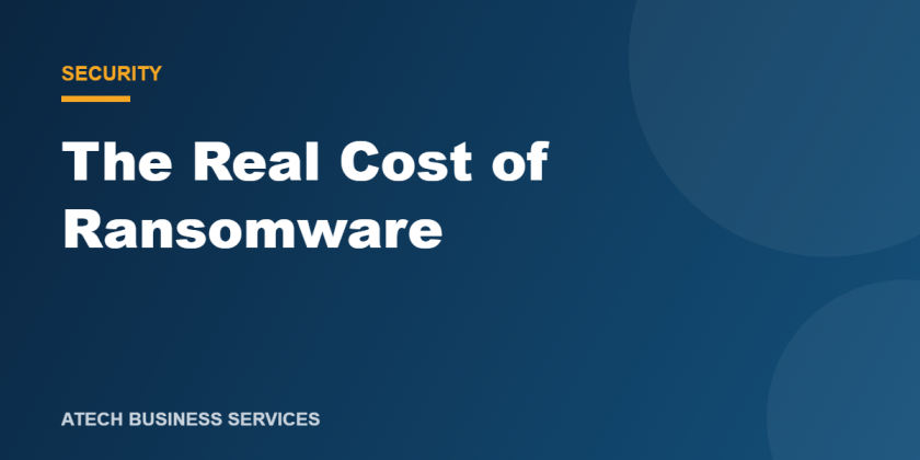 What Ransomware Really Costs a Small Business (It’s Not Just the Ransom)