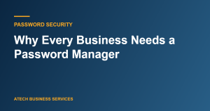 Graphic: Why Every Business Needs a Password Manager